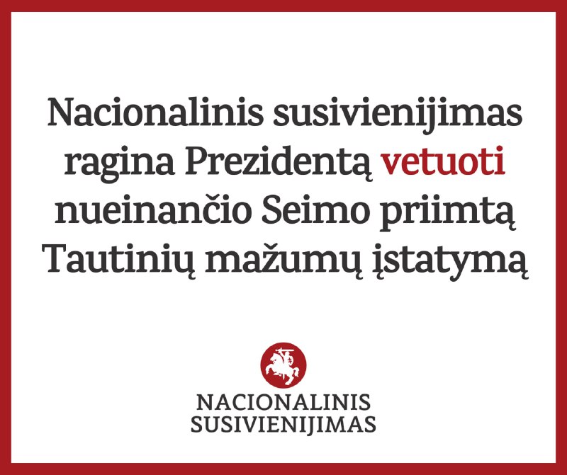 Nacionalinis susivienijimas kreipėsi į Prezidentą, ragindamas …