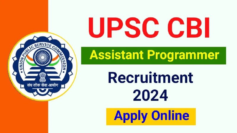 ***🔰*** UPSC CBI Assistant Programmer Vacancy …