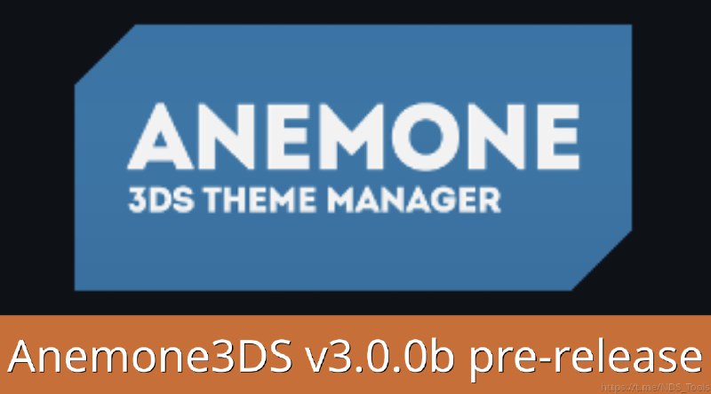 **Anemone3DS** v3.0.0b - a theme and …