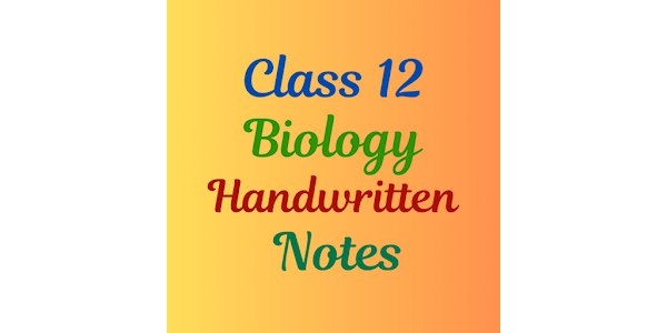 1. Class 12 Biology Handwritten Notes