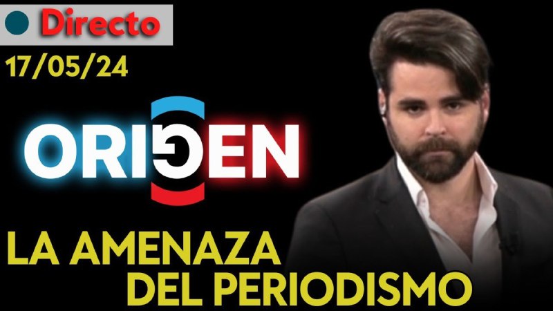 ORIGEN | LA AMENAZA DEL PERIODISMO: ¿CAMINA EUROPA HACIA LA CENSURA? ORIGEN, CON RUBÉN GISBERT