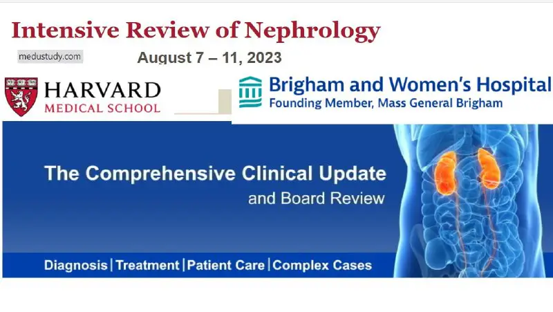 Harvard Intensive Review of Nephrology: The …