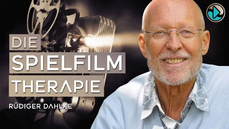 **Die Spielfilmtherapie – Rüdiger Dahlke ***💙***** …