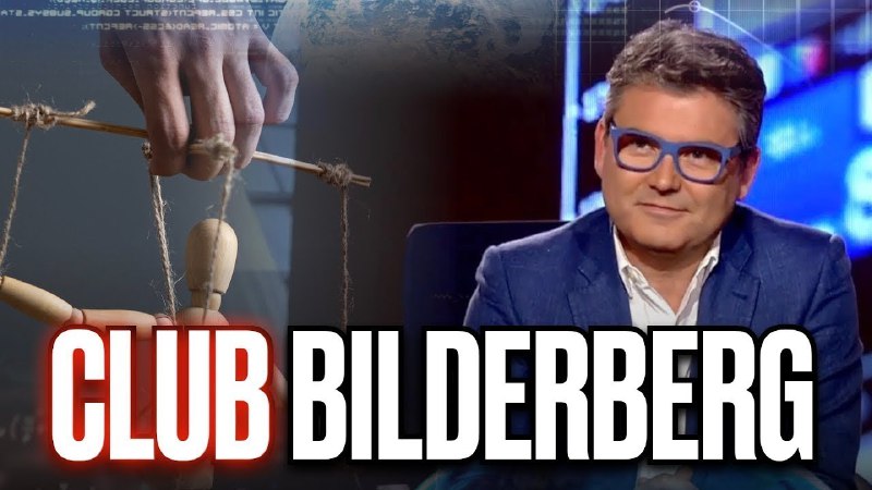 ¿Qué oculta el Club Bilderberg?