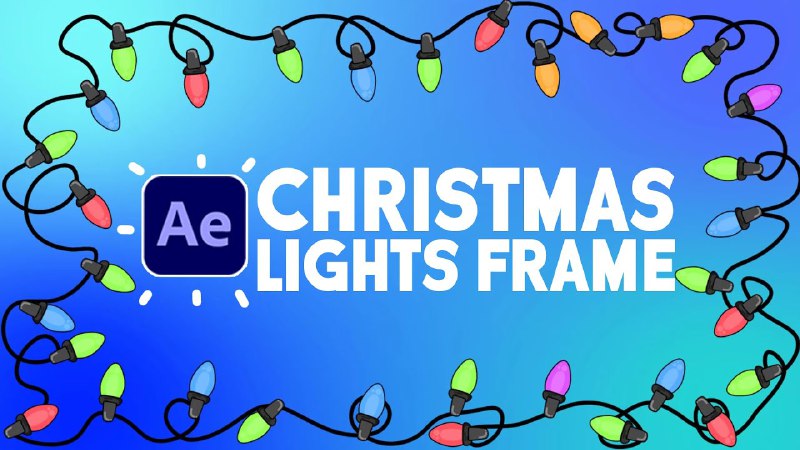 Christmas Lights Frame Animation in After …