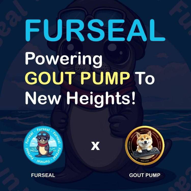 ***🐶*** FURSEAL（海狗）强势来袭！助力GOUT PUMP 腾飞，！ ***🐶***