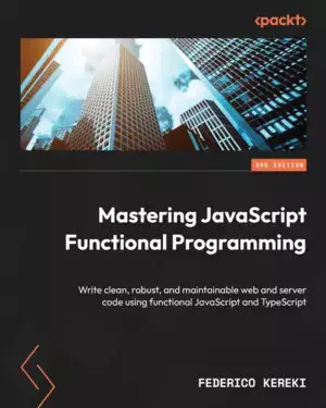 Federico Kereki | Mastering JavaScript Functional …