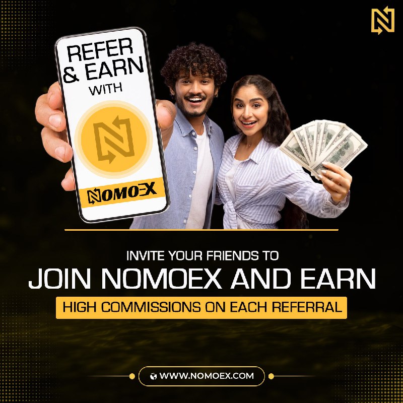 ***?*** Refer &amp; Earn with Nomoex! …