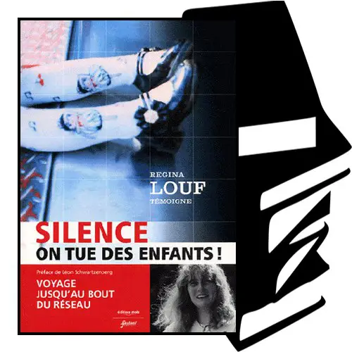 Le livre de Régina Louf "SILENCE ON TUE DES ENFANTS !" qui était jusque là introuvable, est de nouveau édité …