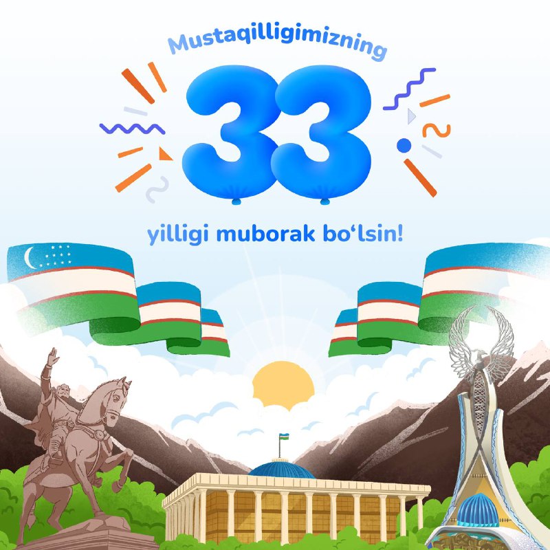 Oʻzbekiston Respublikasi Mustaqilligining 33 yilligi muborak …