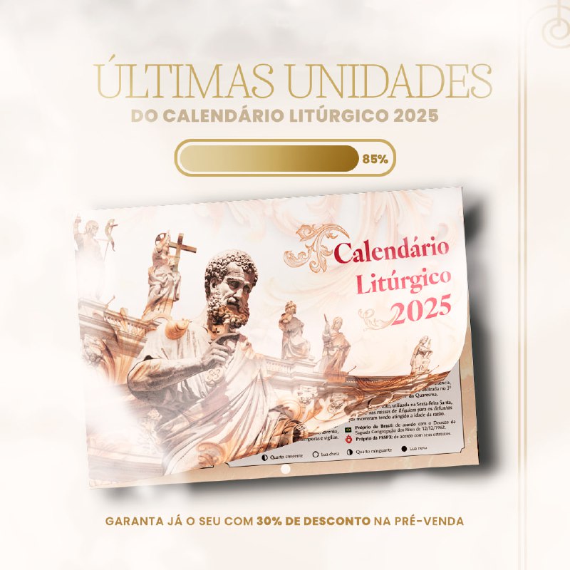 **O** [**Calendário Litúrgico de 2025**](https://www.editorasantacruz.com.br/papelaria/calendario-liturgico-tradicional-2025/?parceiro=3477) **está …