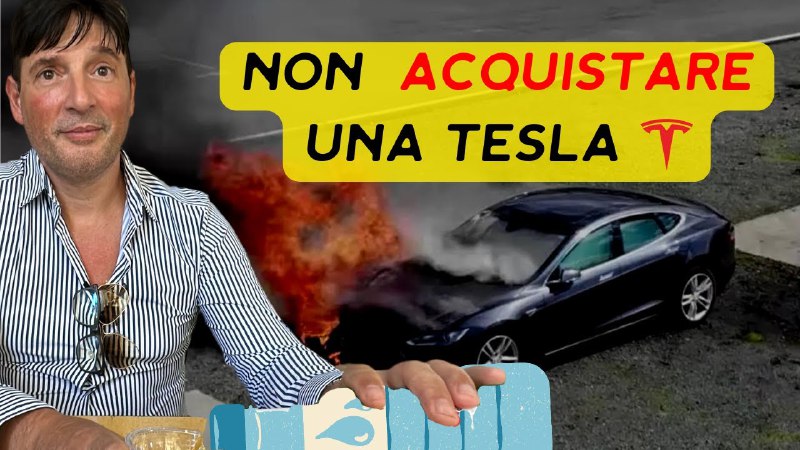 Ecco perché NON comprare una TESLA! …