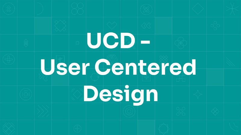 User-Centered Design (UCD) — bu mahsulotni …