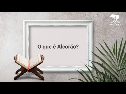 **O que é Alcorão?**