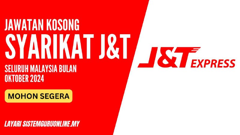 **PENGAMBILAN JAWATAN J&amp;T EXPRESS OKTOBER 2024***‼️*****