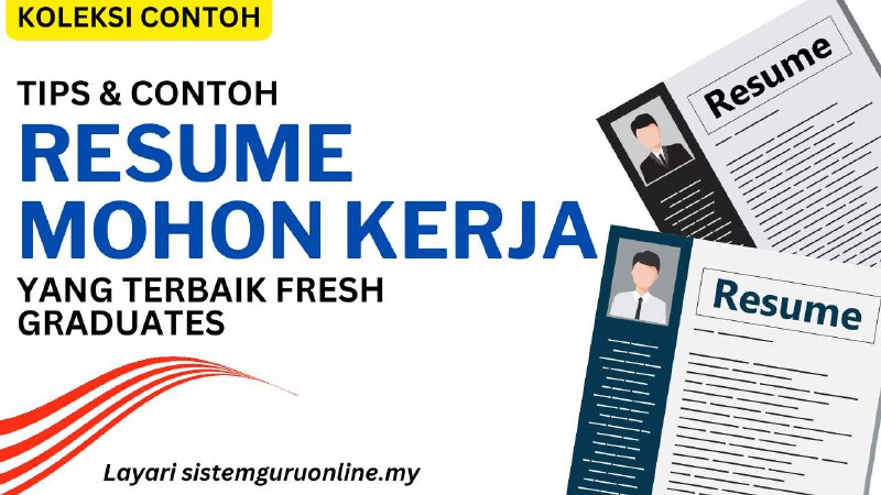 Panduan dan contoh resume mohon kerja …