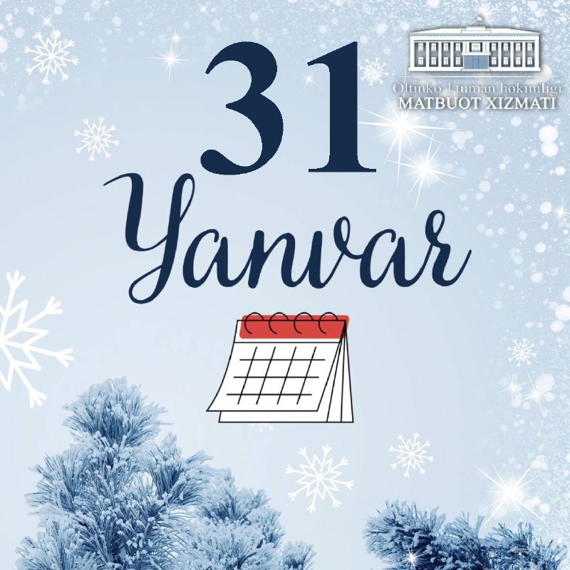 **Bugun 31-yanvar 2025-yil, juma.