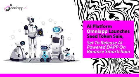 AI Platform Omniapp Launches Seed Token Sale, Set To Release AI Powered DAPP On Binance Smartchain