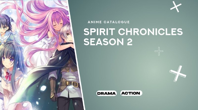 **SPIRIT CHRONICLES SEASON 2