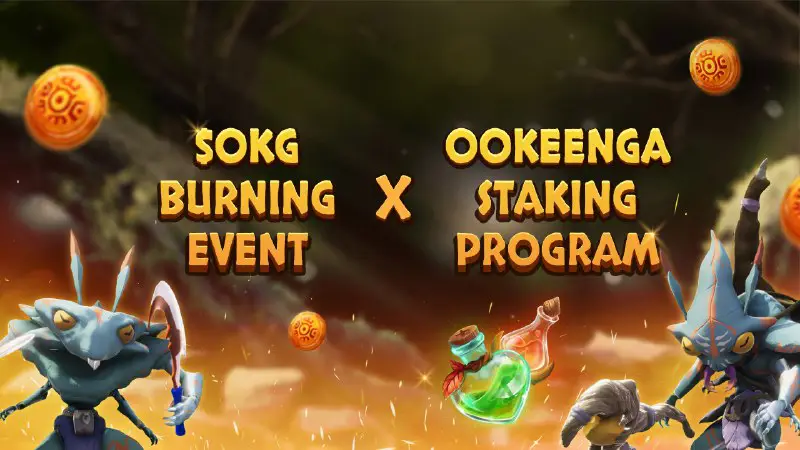 ***💥*** $OKG Burning Event X Ookeenga …