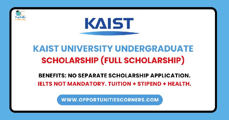 Reminder: KAIST University Undergraduate Scholarship 2025 …