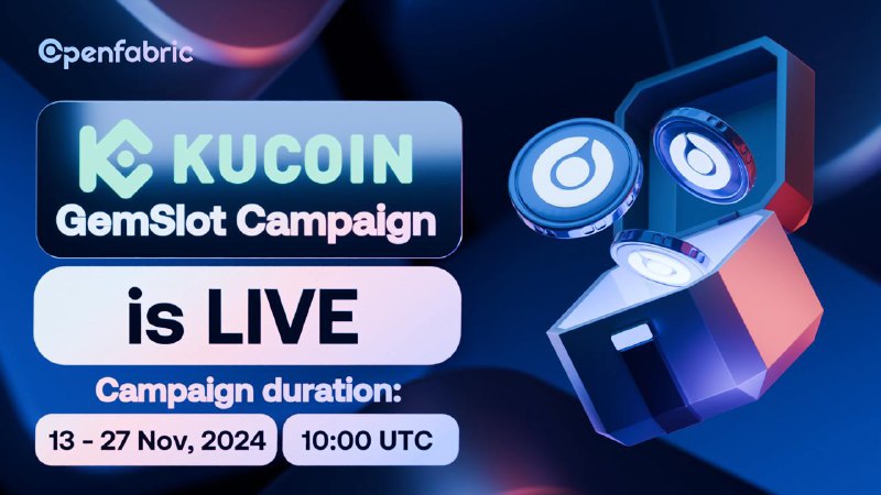 Openfabric GemSlot Campaign with Kucoin is …