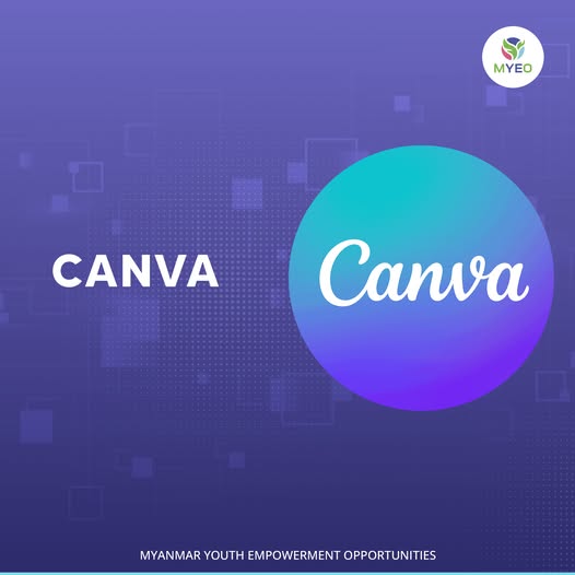 MYEO ရဲ့ Canva Workshop မှာဆိုရင် အခြေခံကစသင်ပြီးတော့ …