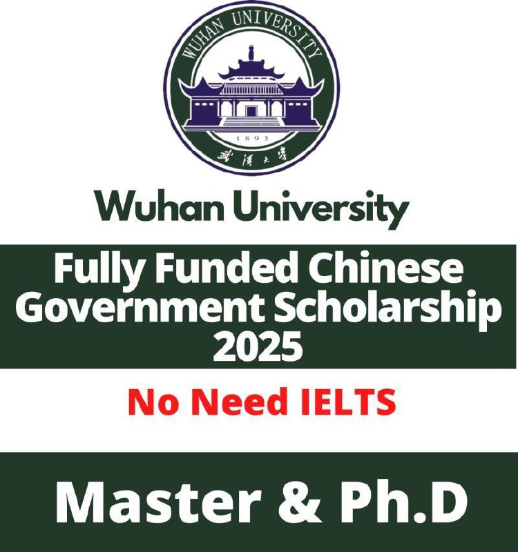 Wuhan University Chinese Government Scholarship 2025 …