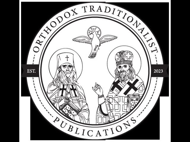 Orthodox Traditionalist Publications