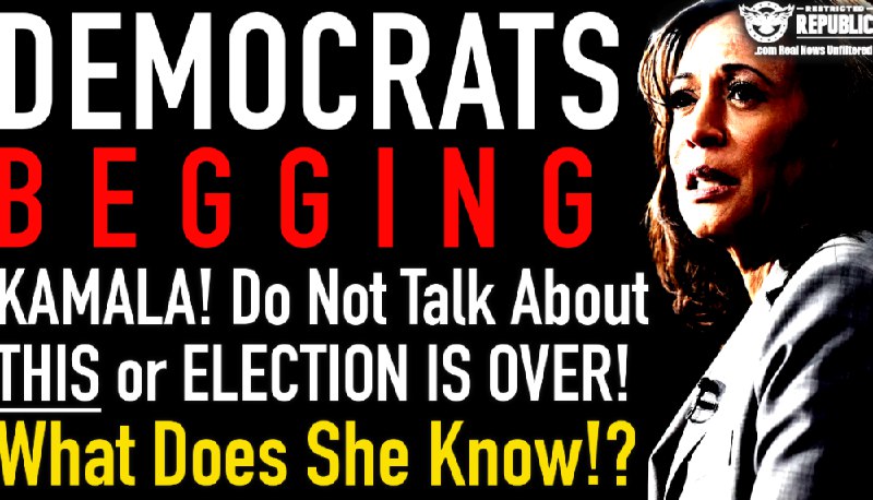 Democrats Now Begging Kamala Not to Talk About This… it Will End the Election – What Does She Know!?