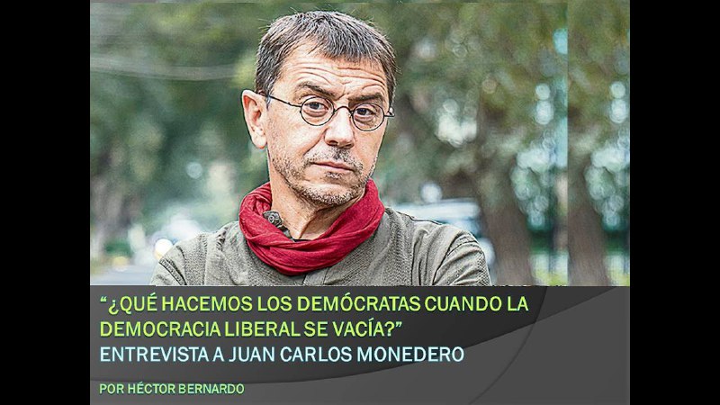 *ENTREVISTA A JUAN CARLOS MONEDERO: "¿QUÉ …