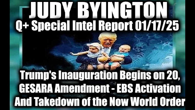 Judy Byington Special Intel 1.17.25 ~ …