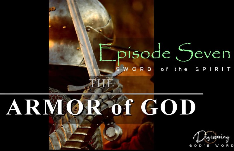 **Here's the 7th of an 8 part series of THE ARMOR of GOD**