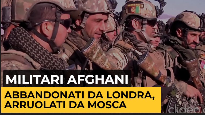 **LA RUSSIA ARRUOLA I SOLDATI AFGHANI …