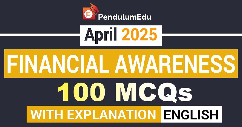 Download April 2025 Financial Awareness MCQs …