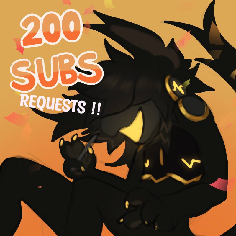 ***🎉******🎉*** 200 SUBS REQUESTS ***🌟******🌟***