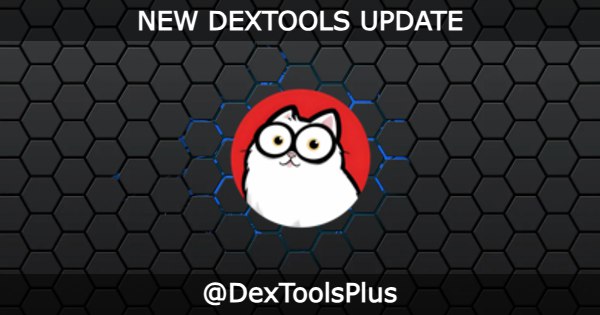 ***🆙*** **DEXTOOLS UPDATE** ***🆙***