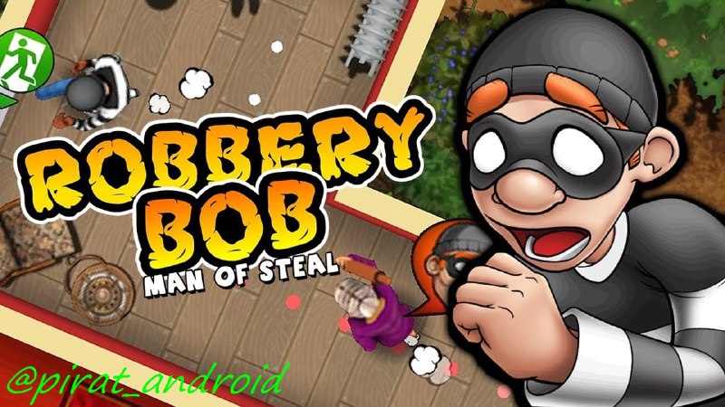 **Robbery Bob**