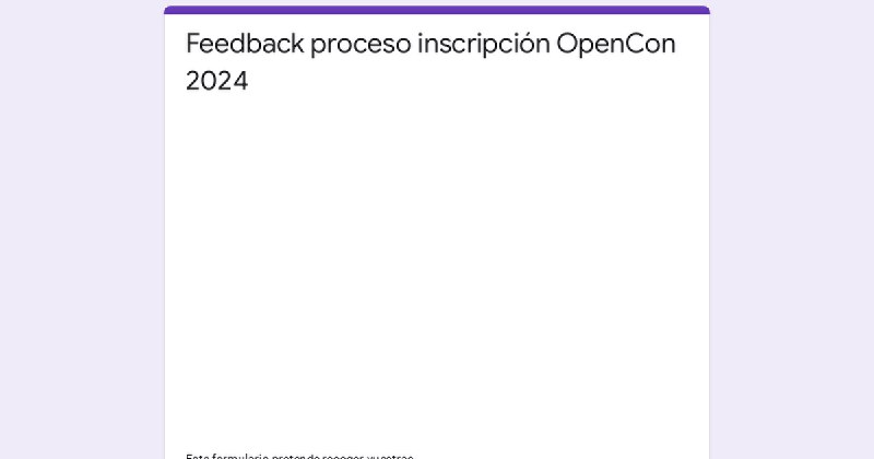 **Feedback proceso preinscripción OpenCon Madrid 2024**