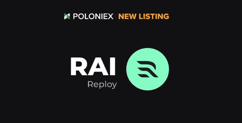 ***🚀*** Poloniex New Listing $RAI