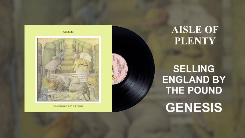 [Aisle of plenty](https://m.youtube.com/watch?v=760w6xORrQQ&amp;pp=ygUXZ2VuZXNpcyBhaXNsZSBvZiBwbGVudHk%3D) (1973)