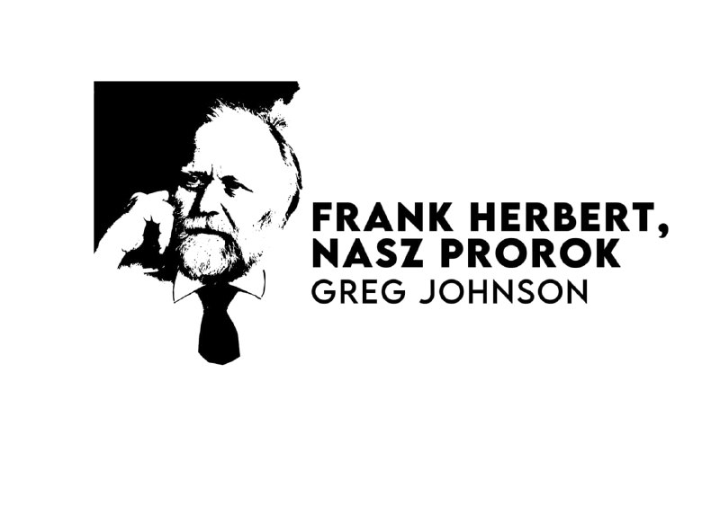 Greg Johnson: Frank Herbert, nasz prorok.