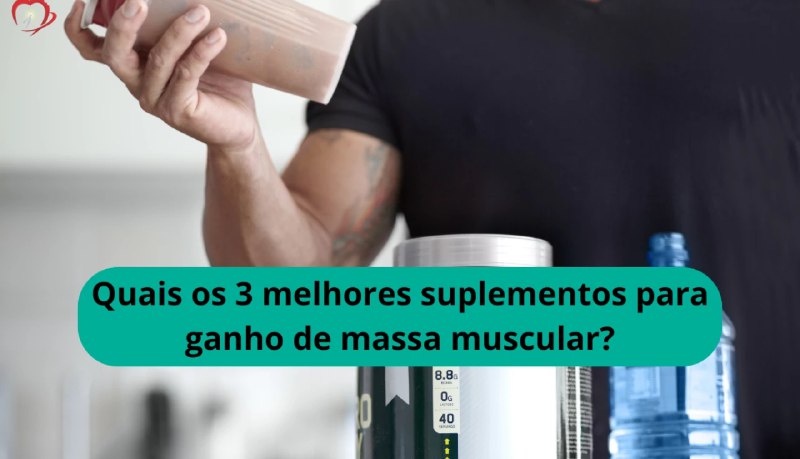 Quais os 3 melhores suplementos para …