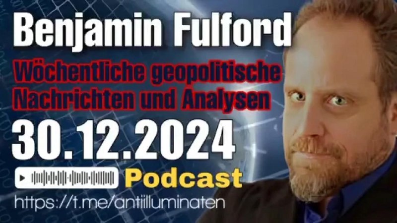 **Benjamin Fulford: Wochenbericht vom 30.12.2024** ***?*** …