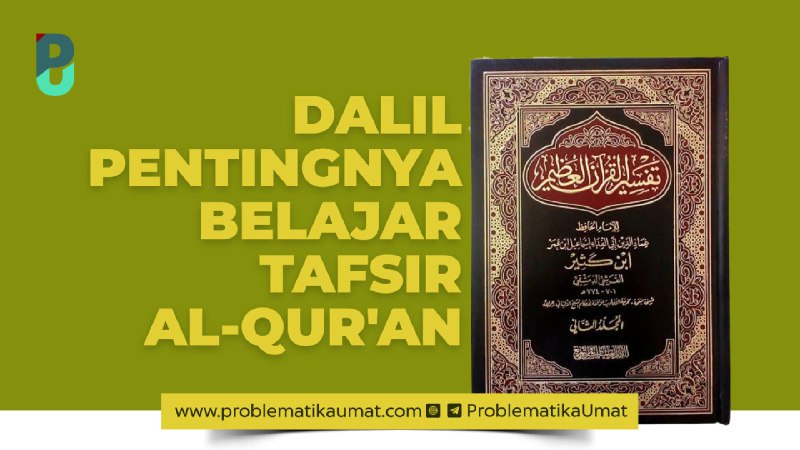 Dalil Pentingnya Belajar Tafsir Al-Quran