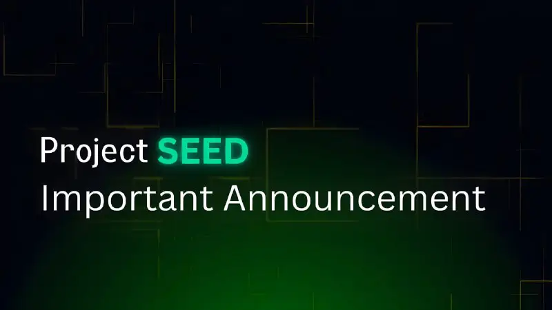 ***📢*** Attention SEED Community!