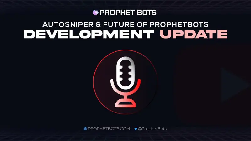Autosniper &amp; The Future of ProphetBots.