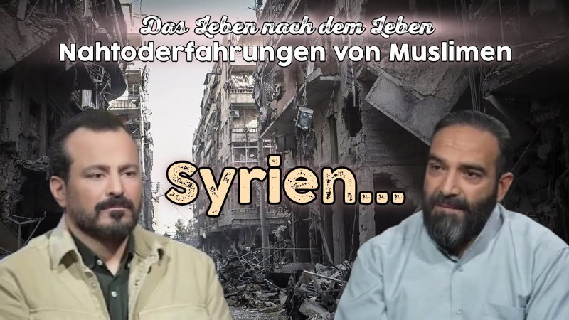 Syrien... | Die Nahtoderfahrung von Seyyed …