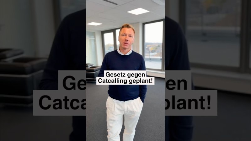 Catcalling soll ins StGb aufgenommen werden! …