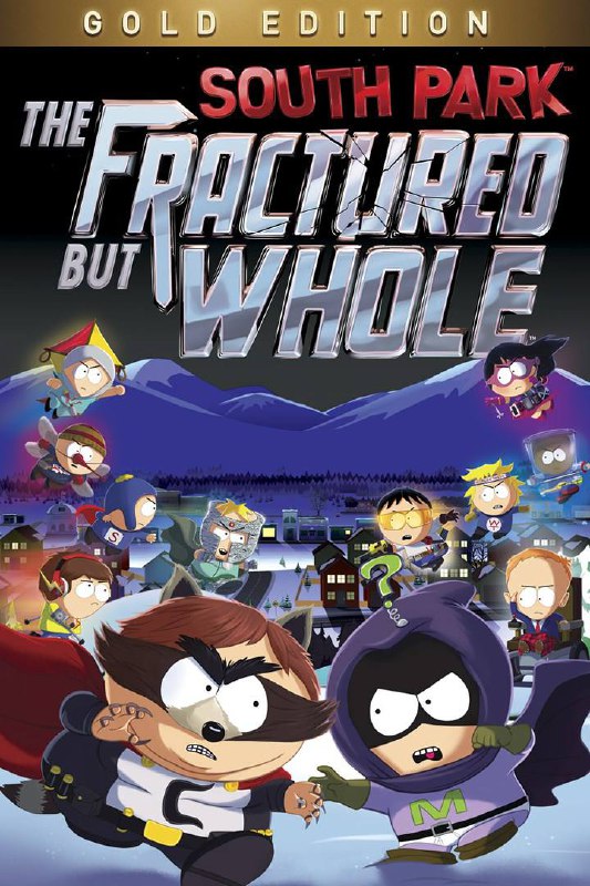 **South Park***™***: The Fractured but Whole***™*** …